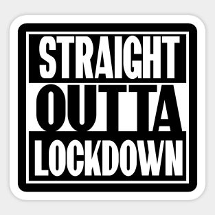 STRAIGHT OUTTA LOCKDOWN T-Shirt Sticker